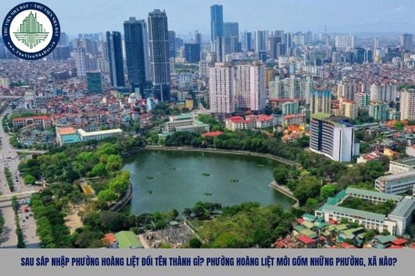 Sau sáp nhập phường Hoàng Liệt đổi tên thành gì? Phường Hoàng Liệt mới gồm những phường, xã nào?