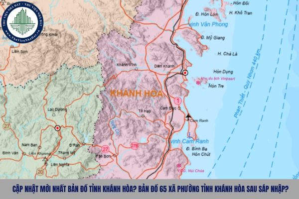 Cập nhật mới nhất bản đồ tỉnh Khánh Hòa? Bản đồ 65 xã phường tỉnh Khánh Hòa sau sáp nhập?