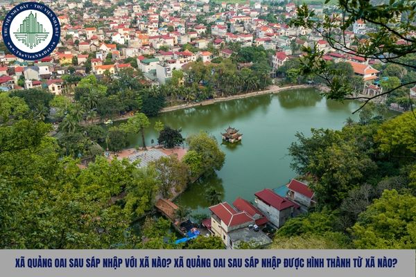Xã Quảng Oai sau sáp nhập với xã nào? Xã Quảng Oai sau sáp nhập được hình thành từ xã nào?