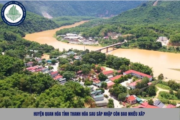 Huyện Quan Hóa tỉnh Thanh Hóa sau sáp nhập còn bao nhiêu xã?