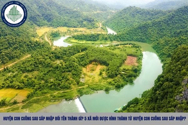 Huyện Con Cuông sau sáp nhập đổi tên thành gì? 5 xã mới được hình thành từ huyện Con Cuông sau sáp nhập?