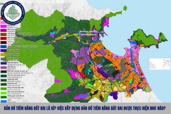 Bản đồ tiềm năng đất đai là gì? Việc xây dựng bản đồ tiềm năng đất đai được thực hiện như nào?