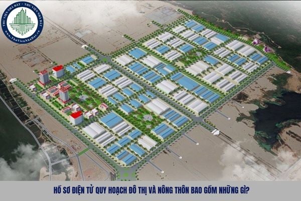 Hồ sơ điện tử quy hoạch đô thị và nông thôn bao gồm những gì?