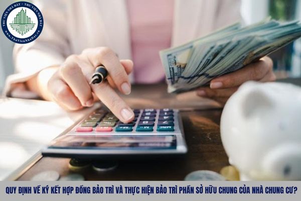 Quy định về ký kết hợp đồng bảo trì và thực hiện bảo trì phần sở hữu chung của nhà chung cư?