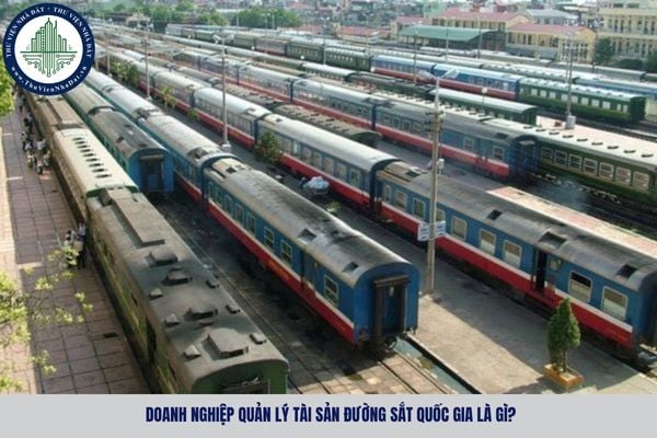 Doanh nghiệp quản lý tài sản đường sắt quốc gia là gì?