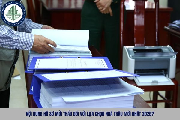 Nội dung hồ sơ mời thầu đối với lựa chọn nhà thầu mới nhất 2025?
