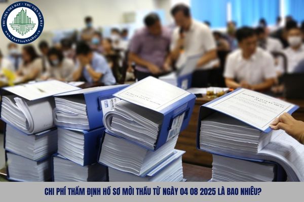 Chi phí thẩm định hồ sơ mời thầu từ ngày 04 08 2025 là bao nhiêu?