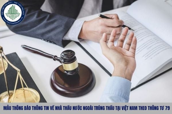 Mẫu thông báo thông tin về nhà thầu nước ngoài trúng thầu tại Việt Nam theo Thông tư 79