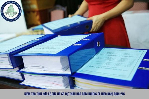 Kiểm tra tính hợp lệ của hồ sơ dự thầu bao gồm những gì theo Nghị định 214
