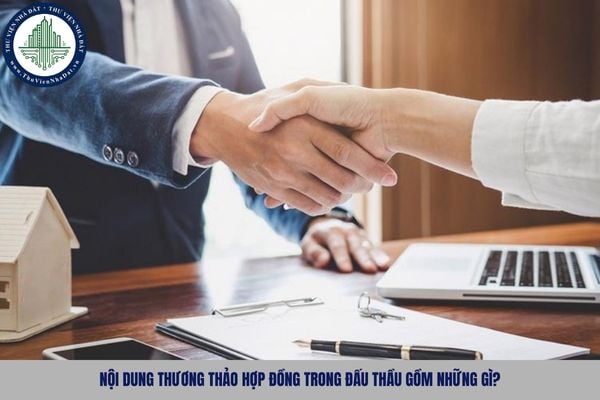 Nội dung thương thảo hợp đồng trong đấu thầu gồm những gì?