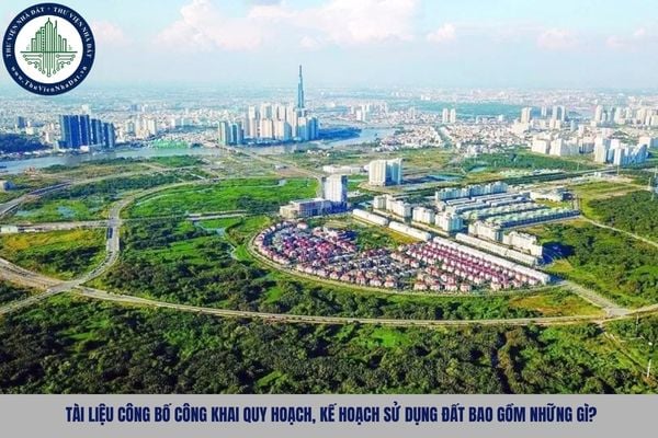 Tài liệu công bố công khai quy hoạch, kế hoạch sử dụng đất bao gồm những gì?