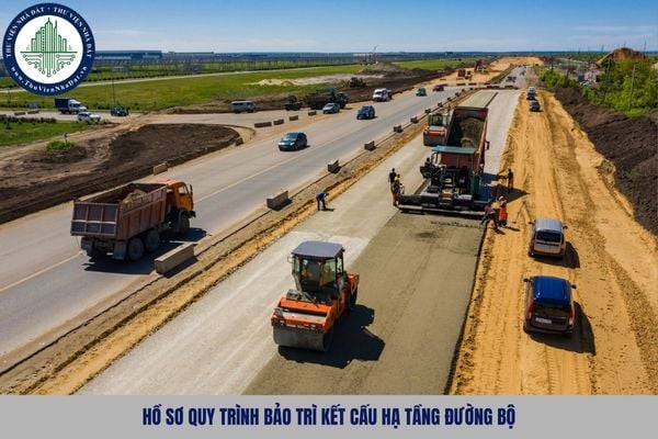 Hồ sơ quy trình bảo trì kết cấu hạ tầng đường bộ được quy định như nào?