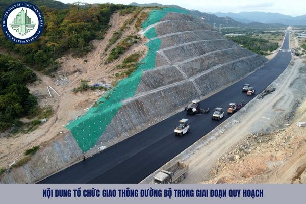 Nội dung tổ chức giao thông đường bộ trong giai đoạn quy hoạch được quy định ra sao?