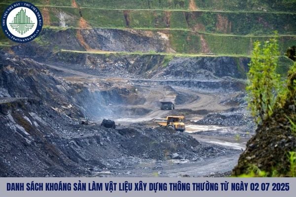 Danh sách khoáng sản làm vật liệu xây dựng thông thường từ ngày 02 07 2025