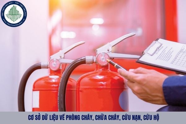Cơ sở dữ liệu về phòng cháy, chữa cháy, cứu nạn, cứu hộ là gì?