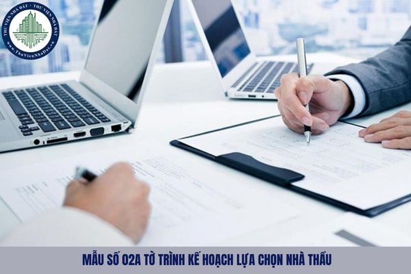 Tải Mẫu số 02A Tờ trình kế hoạch lựa chọn nhà thầu áp dụng từ 04 08 2025