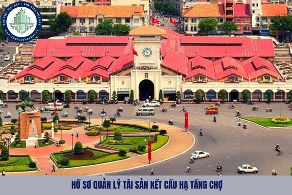 Hồ sơ quản lý tài sản kết cấu hạ tầng chợ gồm những tài liệu gì?