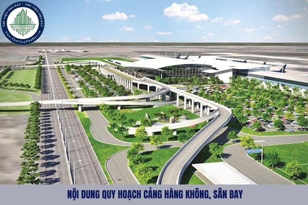Nội dung quy hoạch cảng hàng không, sân bay gồm những gì?