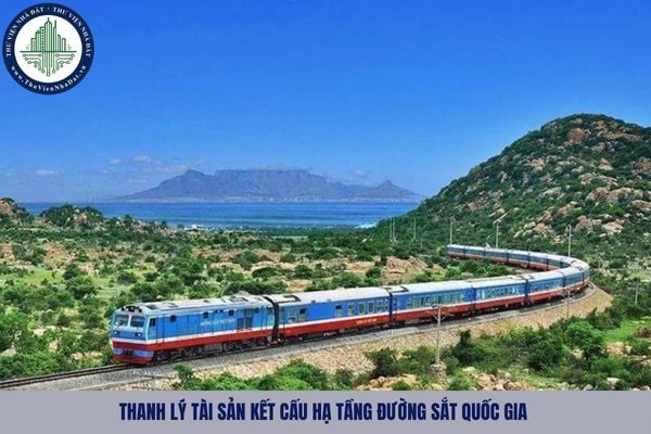 Hồ sơ đề nghị thanh lý tài sản kết cấu hạ tầng đường sắt quốc gia bao gồm những gì?
