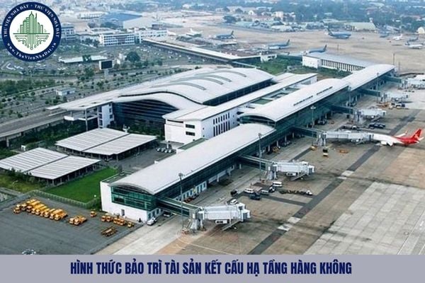 02 hình thức bảo trì tài sản kết cấu hạ tầng hàng không 2025
