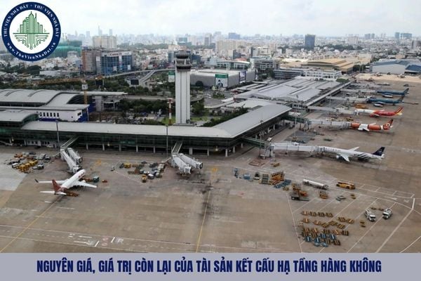 Nguyên giá, giá trị còn lại của tài sản kết cấu hạ tầng hàng không được xác định theo nguyên tắc nào?