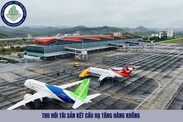 Tài sản kết cấu hạ tầng hàng không thu hồi được xử lý theo hình thức nào?