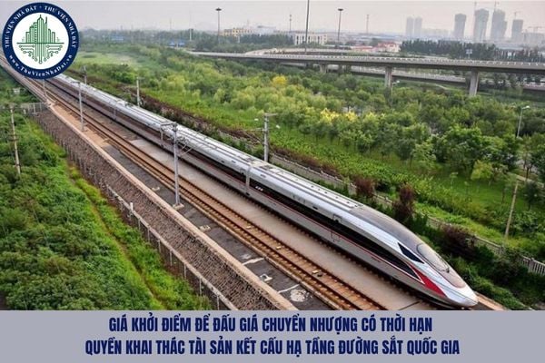 Giá khởi điểm để đấu giá chuyển nhượng có thời hạn quyền khai thác tài sản kết cấu hạ tầng đường sắt quốc gia là gì?