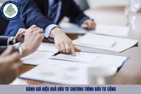 Quy định về đánh giá hiệu quả đầu tư chương trình đầu tư công như nào?
