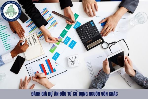 Trách nhiệm tổ chức thực hiện đánh giá dự án đầu tư sử dụng nguồn vốn khác thuộc về ai?