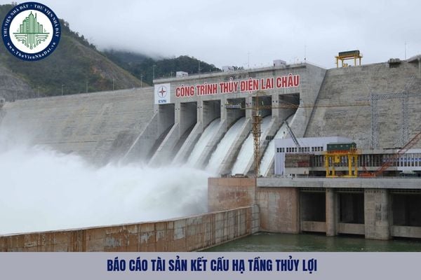 Báo cáo tài sản kết cấu hạ tầng thủy lợi được thể hiện dưới hình thức nào?