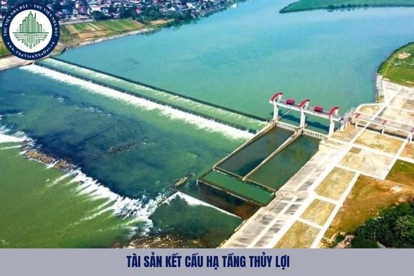 Tài sản kết cấu hạ tầng thủy lợi được xác định là tài sản cố định khi nào?
