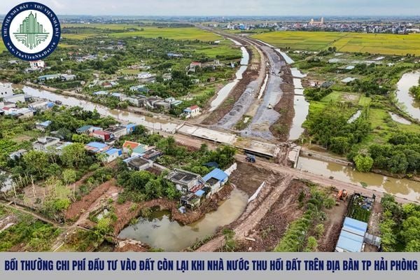 Bồi thường chi phí đầu tư vào đất còn lại khi Nhà nước thu hồi đất trên địa bàn TP Hải Phòng theo Quyết định 171 như nào?