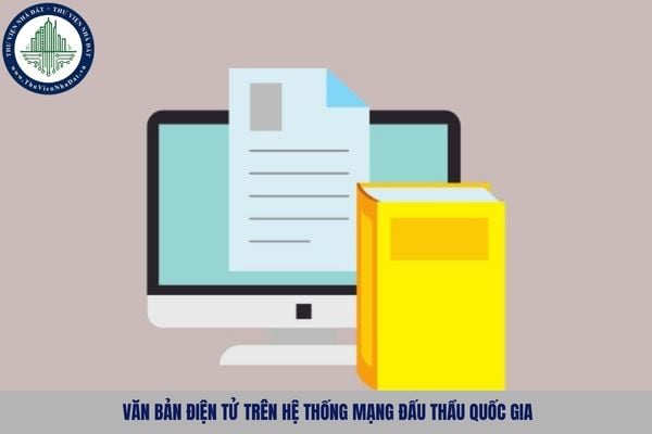 Văn bản điện tử trên Hệ thống mạng đấu thầu quốc gia có giá trị pháp lý như thế nào?