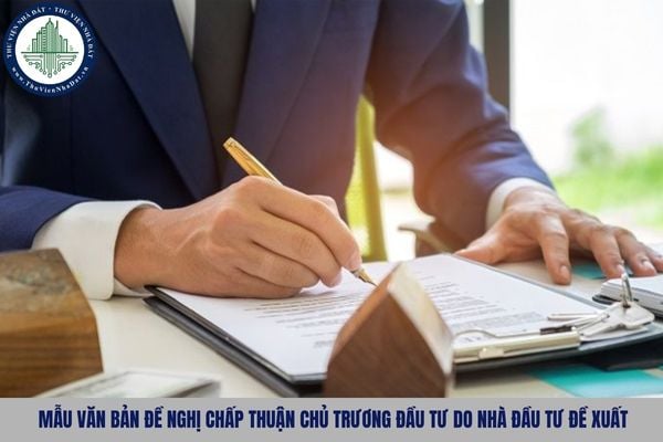 Mẫu văn bản đề nghị chấp thuận chủ trương đầu tư do nhà đầu tư đề xuất theo Nghị định 98