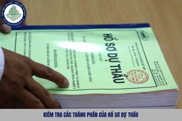 Kiểm tra các thành phần của hồ sơ dự thầu bao gồm những gì?