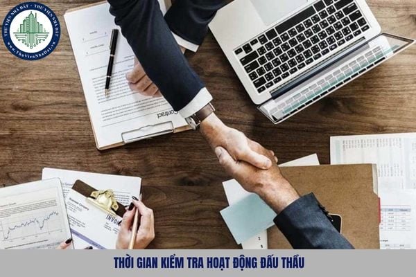 Thời gian kiểm tra hoạt động đấu thầu được quy định như nào?