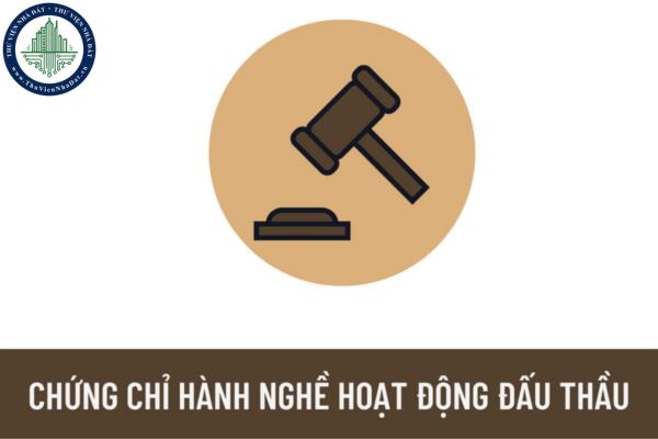 Chứng chỉ hành nghề hoạt động đấu thầu là gì? Người nào bắt buộc phải có chứng chỉ hành nghề hoạt động đấu thầu?