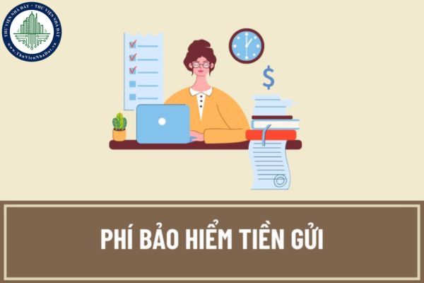 Tổ chức tham gia bảo hiểm tiền gửi phải nộp phí bảo hiểm tiền gửi cho bảo hiểm tiền gửi Việt Nam chậm nhất bao nhiêu ngày?