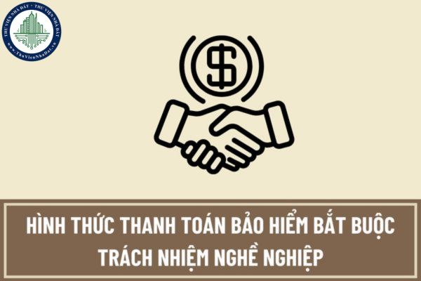 Việc thanh toán bảo hiểm bắt buộc trách nhiệm nghề nghiệp tư vấn đầu tư xây dựng được xác định như thế nào?