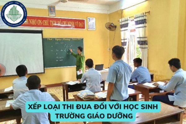 Trình tự, thủ tục xếp loại thi đua đối với học sinh trường giáo dưỡng, trại viên trại viên cơ sở giáo dục bắt buộc năm 2023?