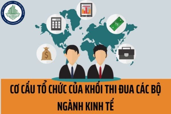Cơ cấu tổ chức của Khối thi đua các bộ ngành kinh tế bao gồm những thành viên nào?