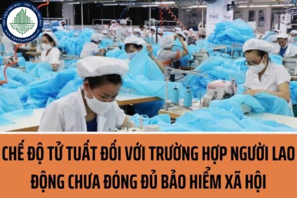 Giải quyết hưởng chế độ tử tuất đối với trường hợp người lao động chưa đóng đủ bảo hiểm xã hội thực hiện trong thời gian bao lâu?