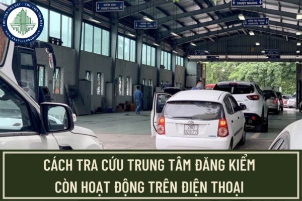 Cách tra cứu trung tâm đăng kiểm còn hoạt động trên điện thoại qua ứng dụng TTDK như thế nào?