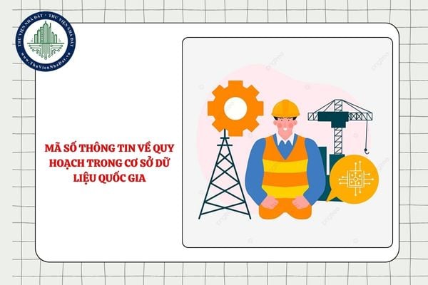 Mã số thông tin về quy hoạch trong cơ sở dữ liệu quốc gia về hoạt động xây dựng được hiểu như thế nào?