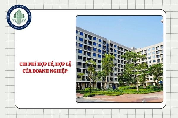 Chi phí hợp lý, hợp lệ của doanh nghiệp được phân bổ cho phần nhà ở xã hội gồm chí phí nào?
