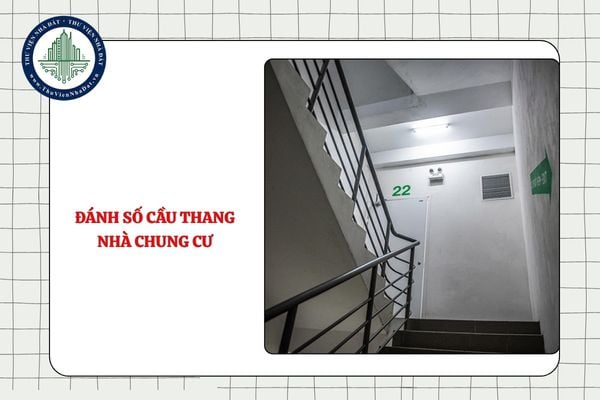 Đánh số cầu thang nhà chung cư như thế nào cho đúng quy định pháp luật?