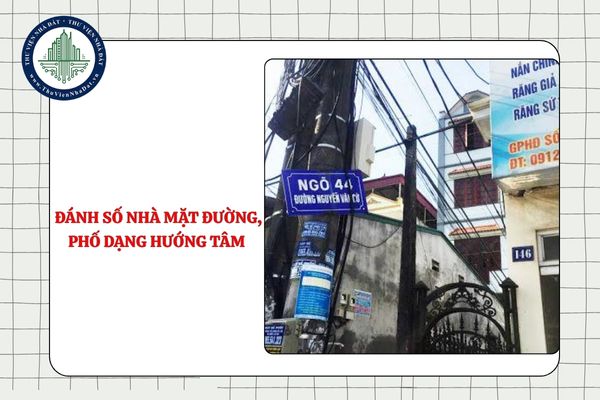 Hướng dẫn đánh số nhà mặt đường, phố dạng hướng tâm từ 01/7/2025
