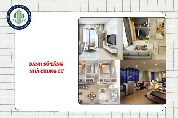 Hướng dẫn đánh số tầng nhà chung cư mới nhất 2025