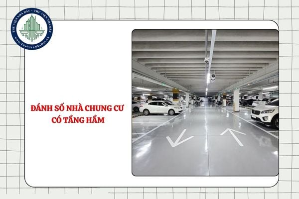 Nhà chung cư có tầng hầm thì việc đánh số được thực hiện như thế nào?