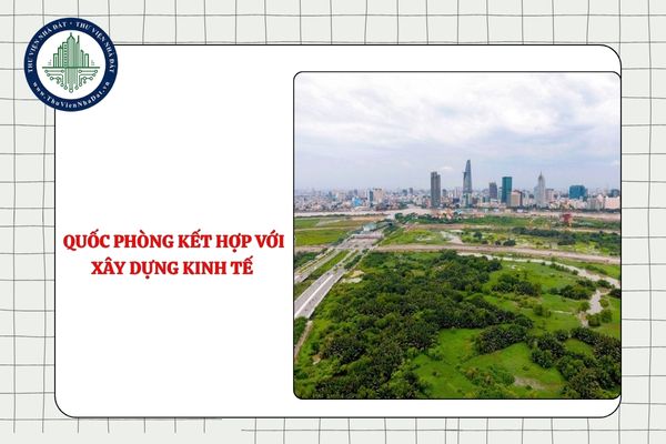 Trường hợp nào đất quốc phòng kết hợp với xây dựng kinh tế không phải nộp tiền sử dụng đất từ ngày 03/9/2025?